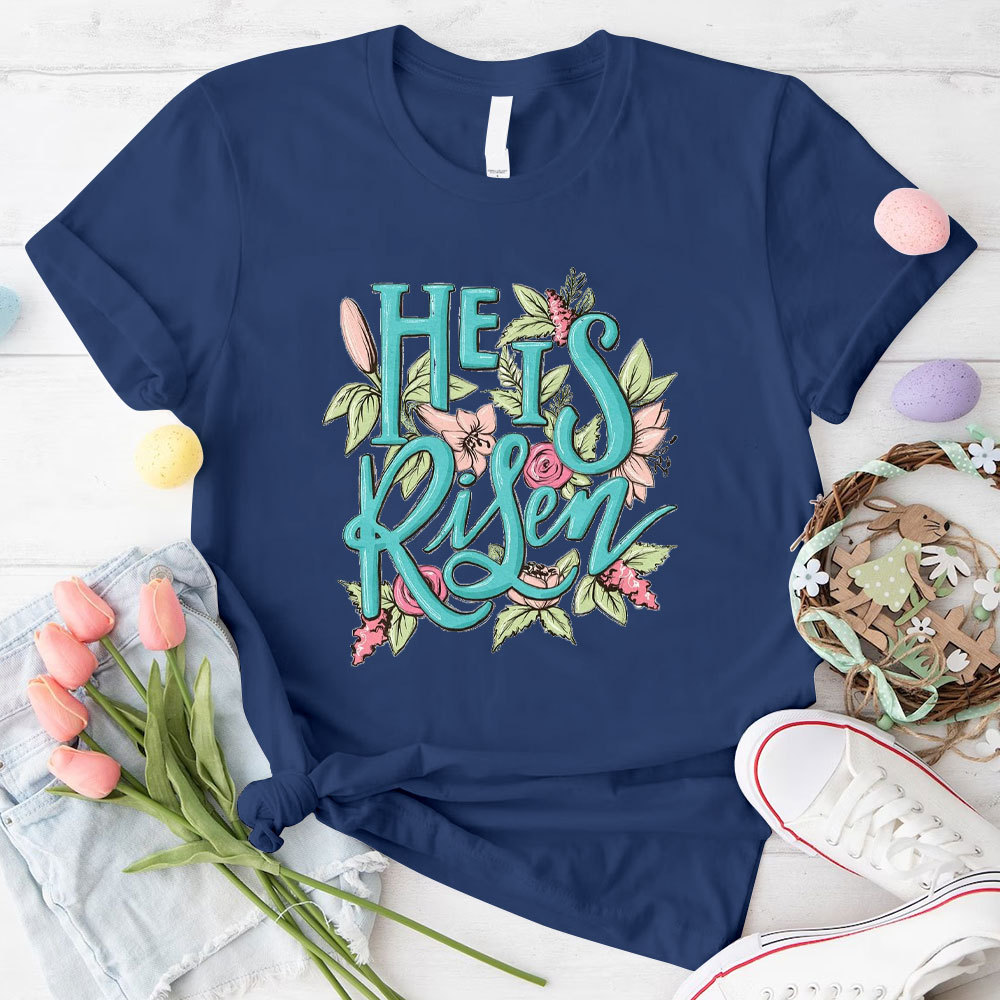 He Is Risen Christian T-Shirt