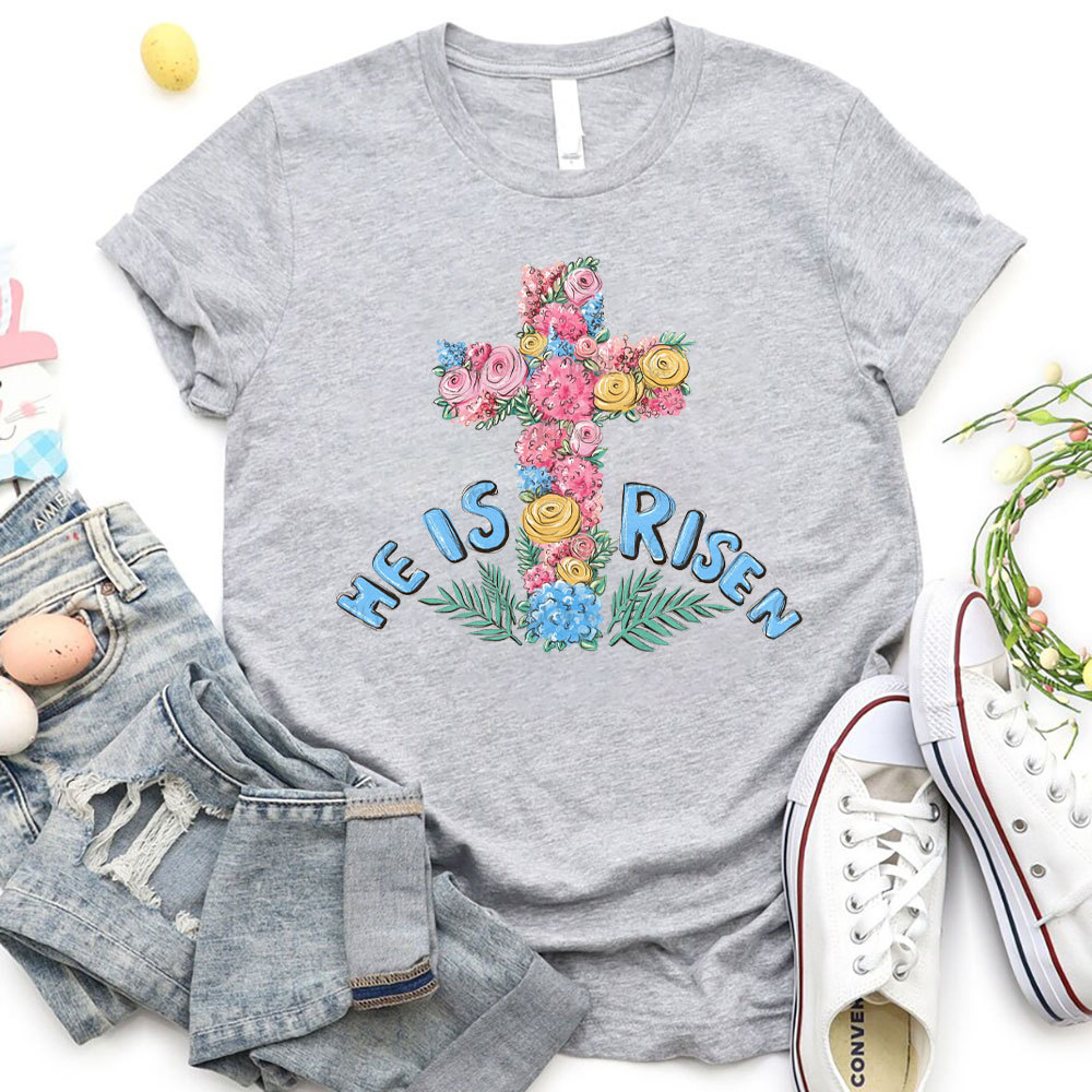 He Is Risen Christian T-Shirt