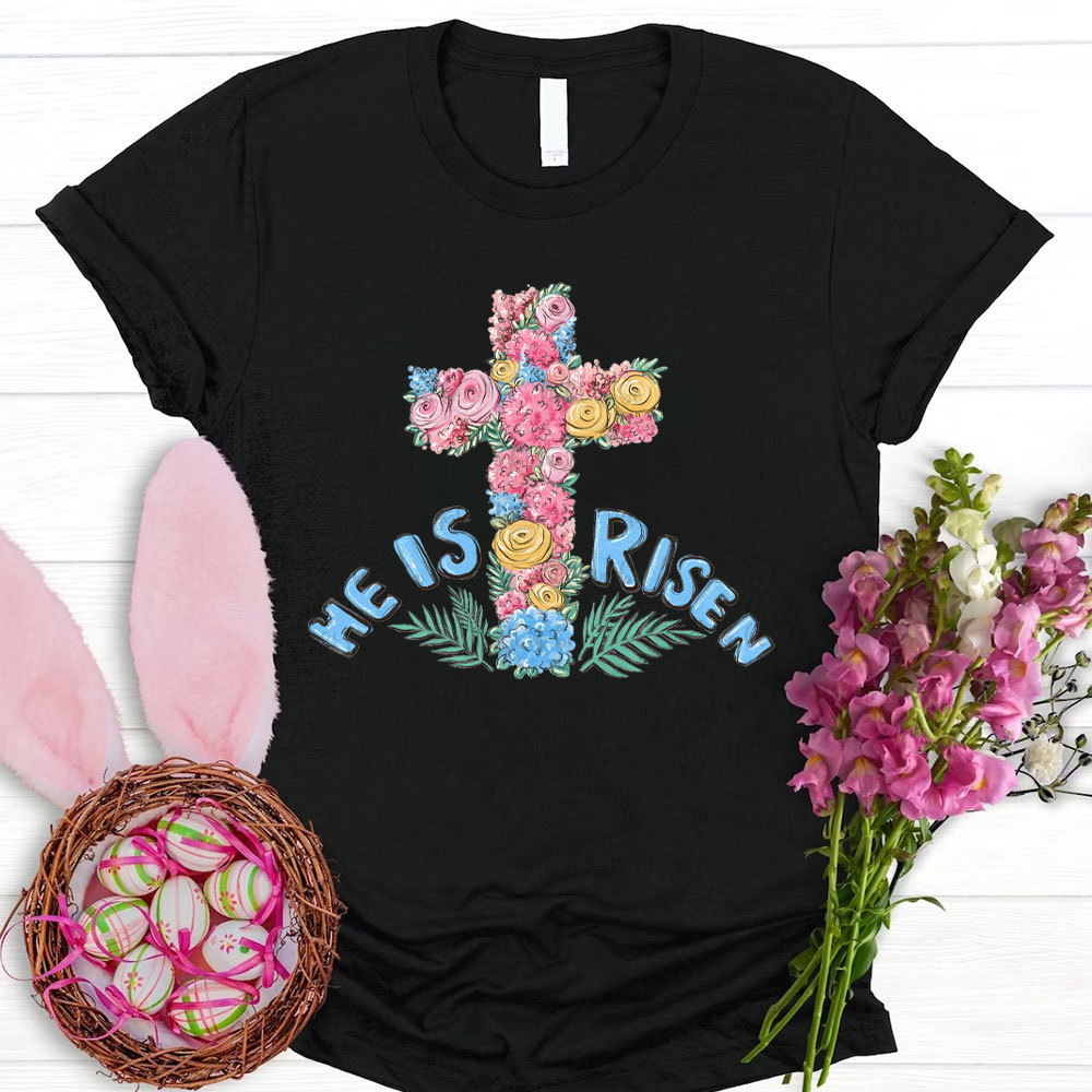 He Is Risen Christian T-Shirt
