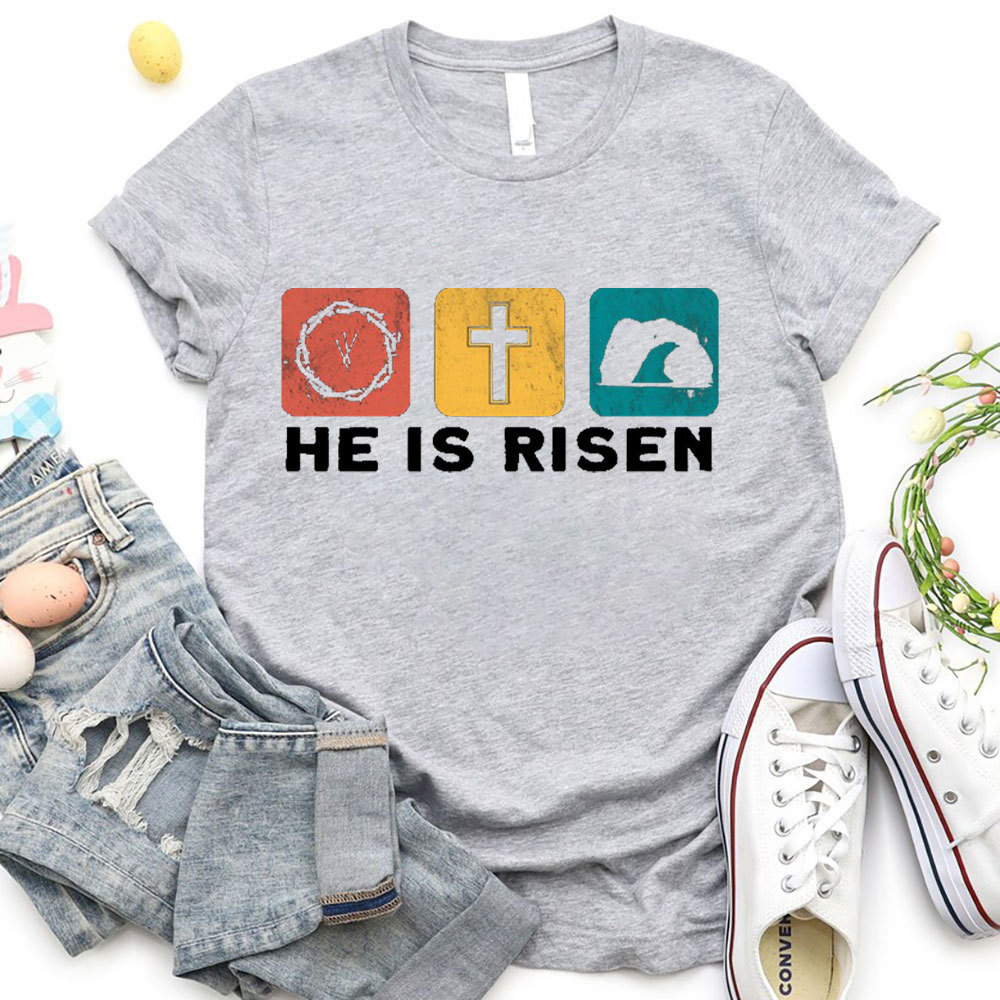 He Is Risen Christian T-Shirt