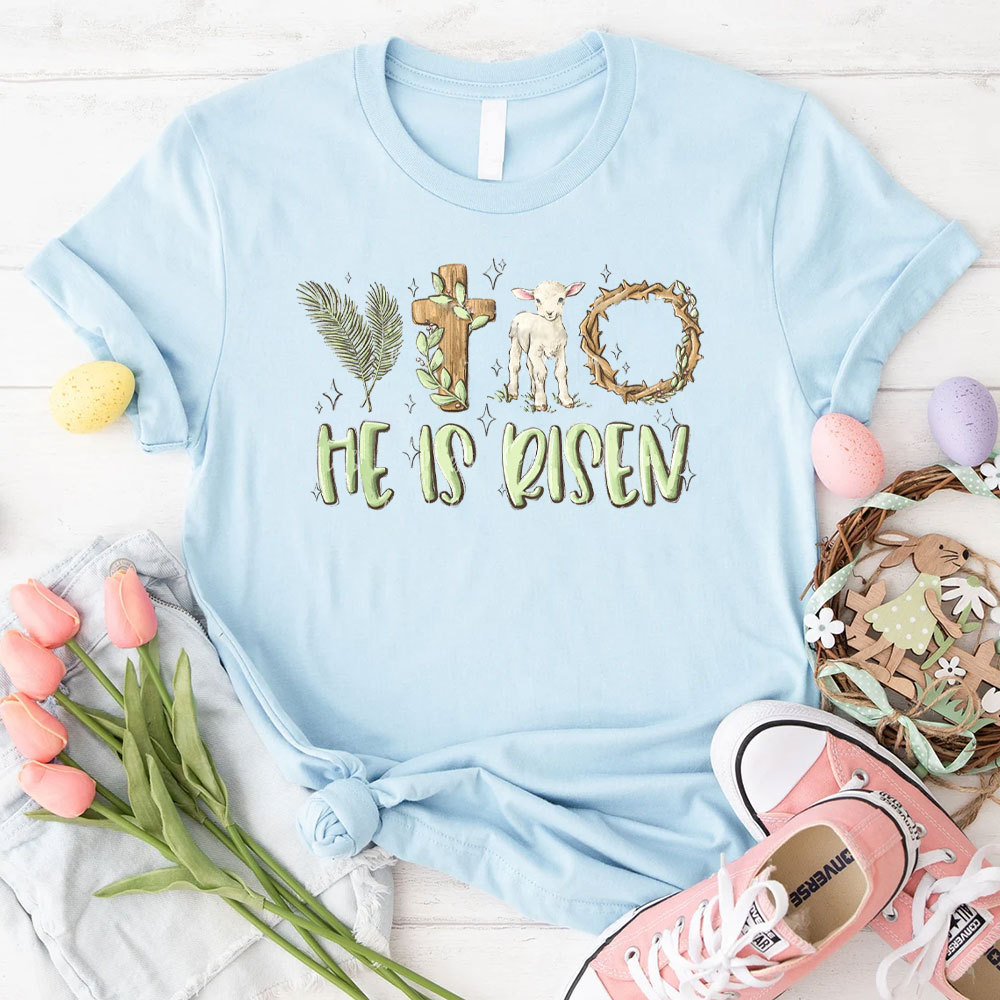 He Is Risen Christian T-Shirt