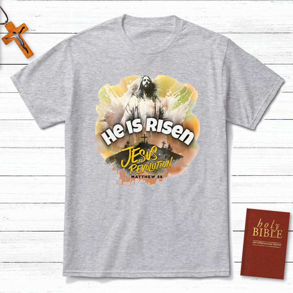 He Is Risen Christian T-Shirt