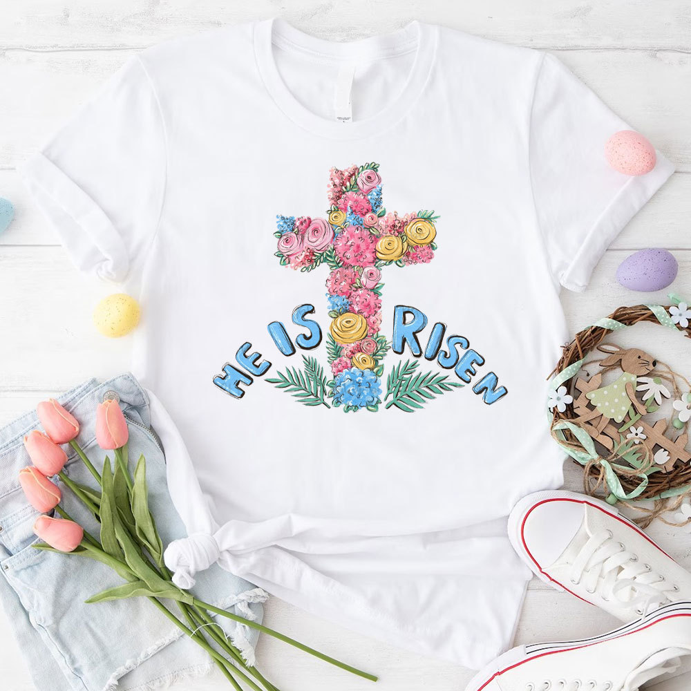 He Is Risen Christian T-Shirt