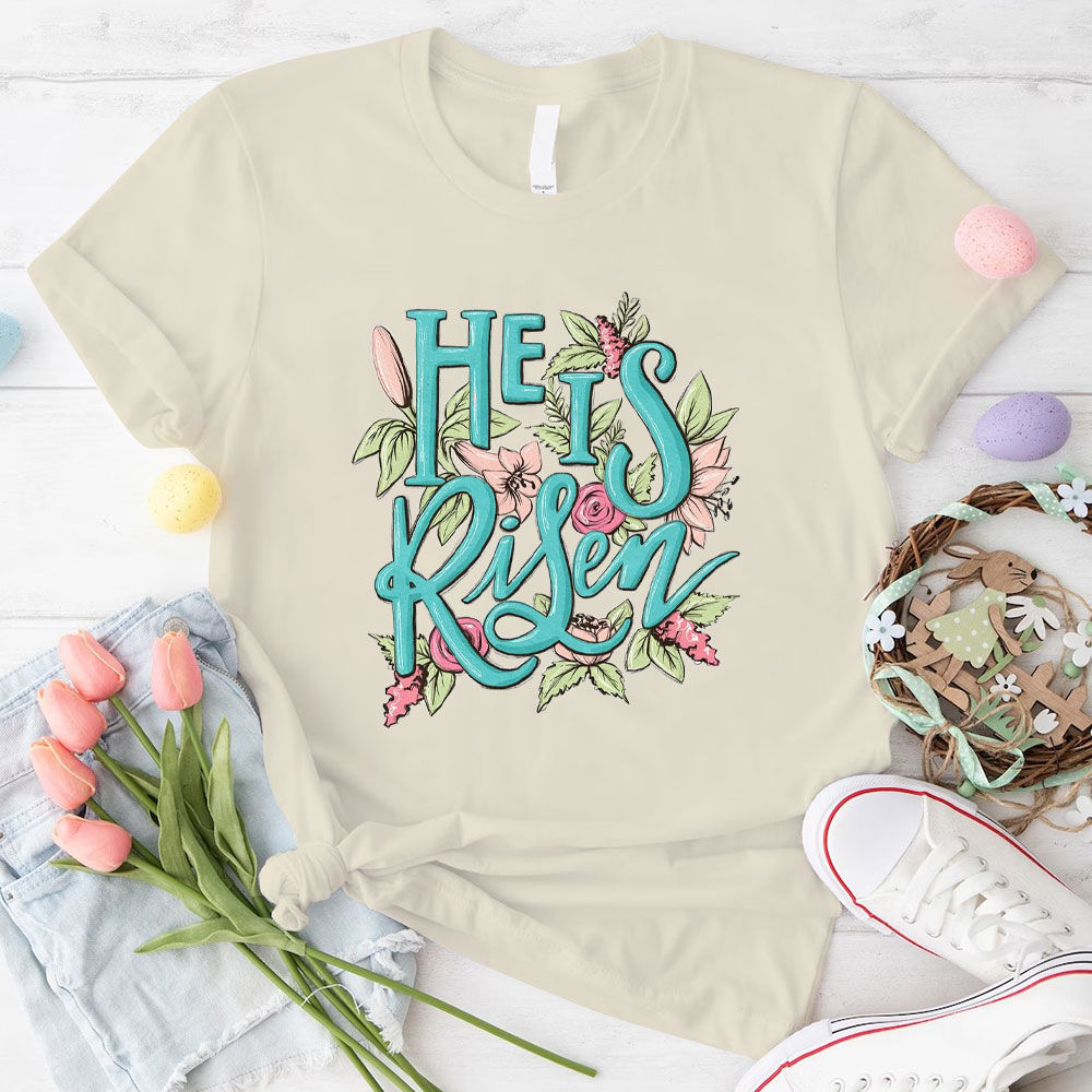 He Is Risen Christian T-Shirt