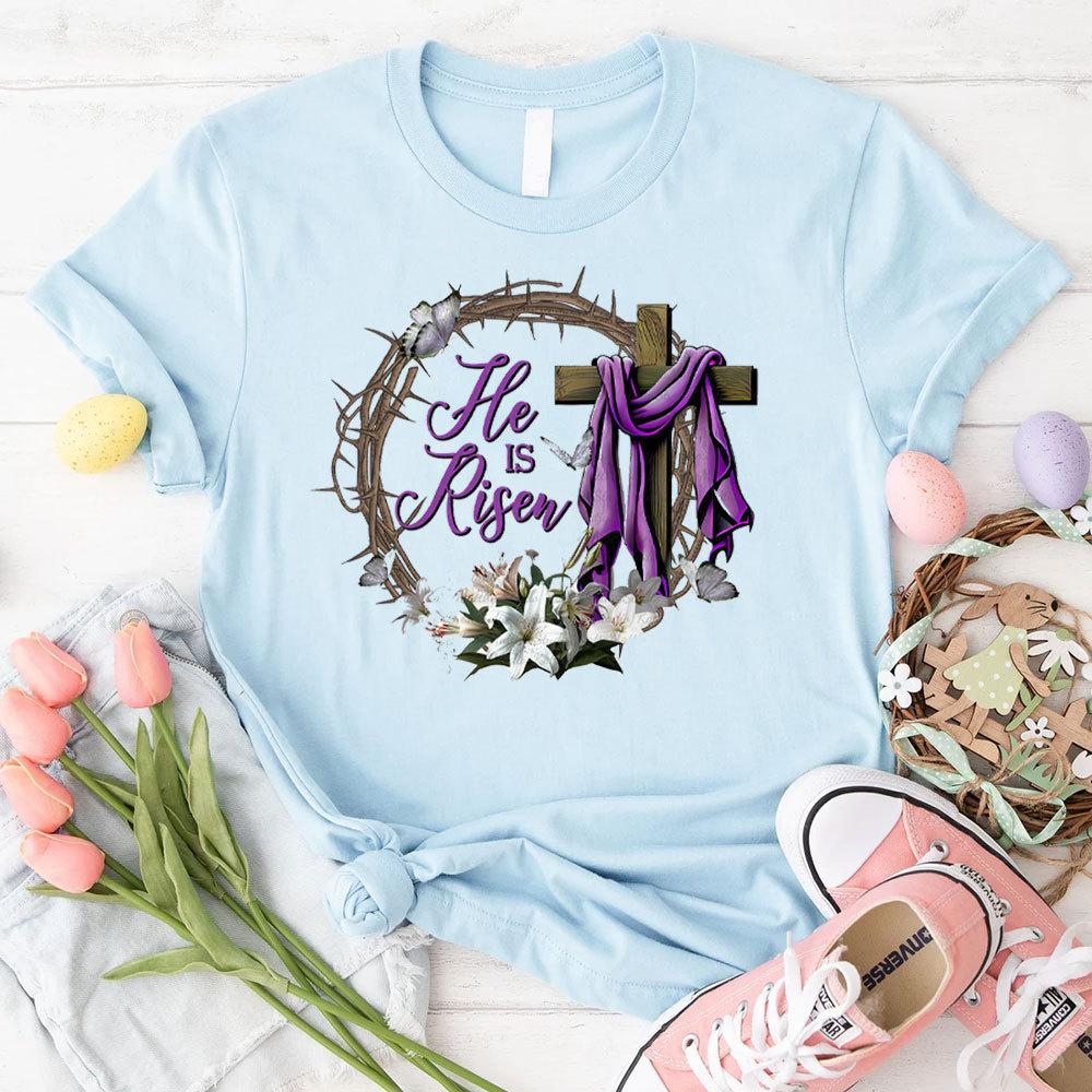 He Is Risen Christian  T-Shirt