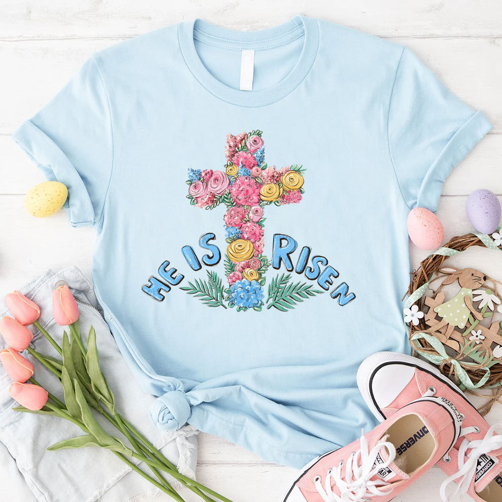 He Is Risen Christian T-Shirt