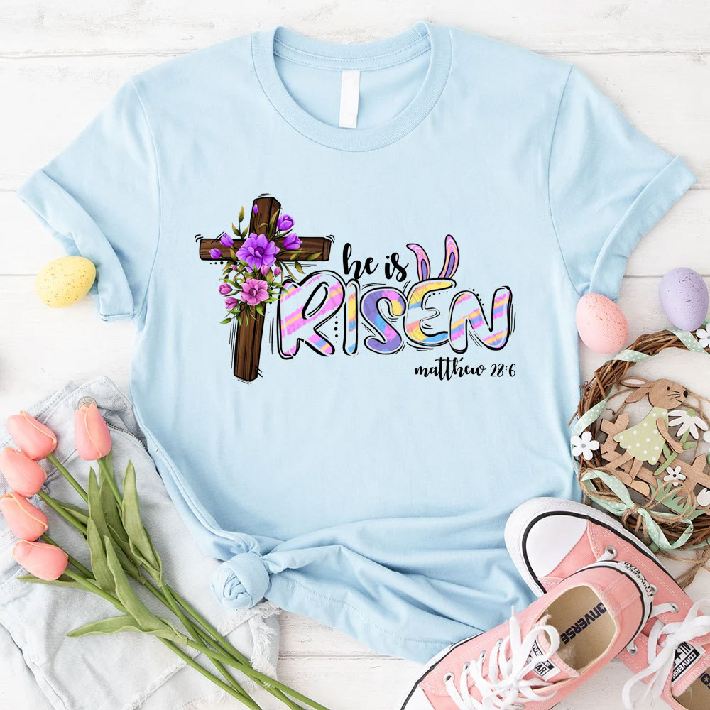 He Is Risen Christian T-Shirt