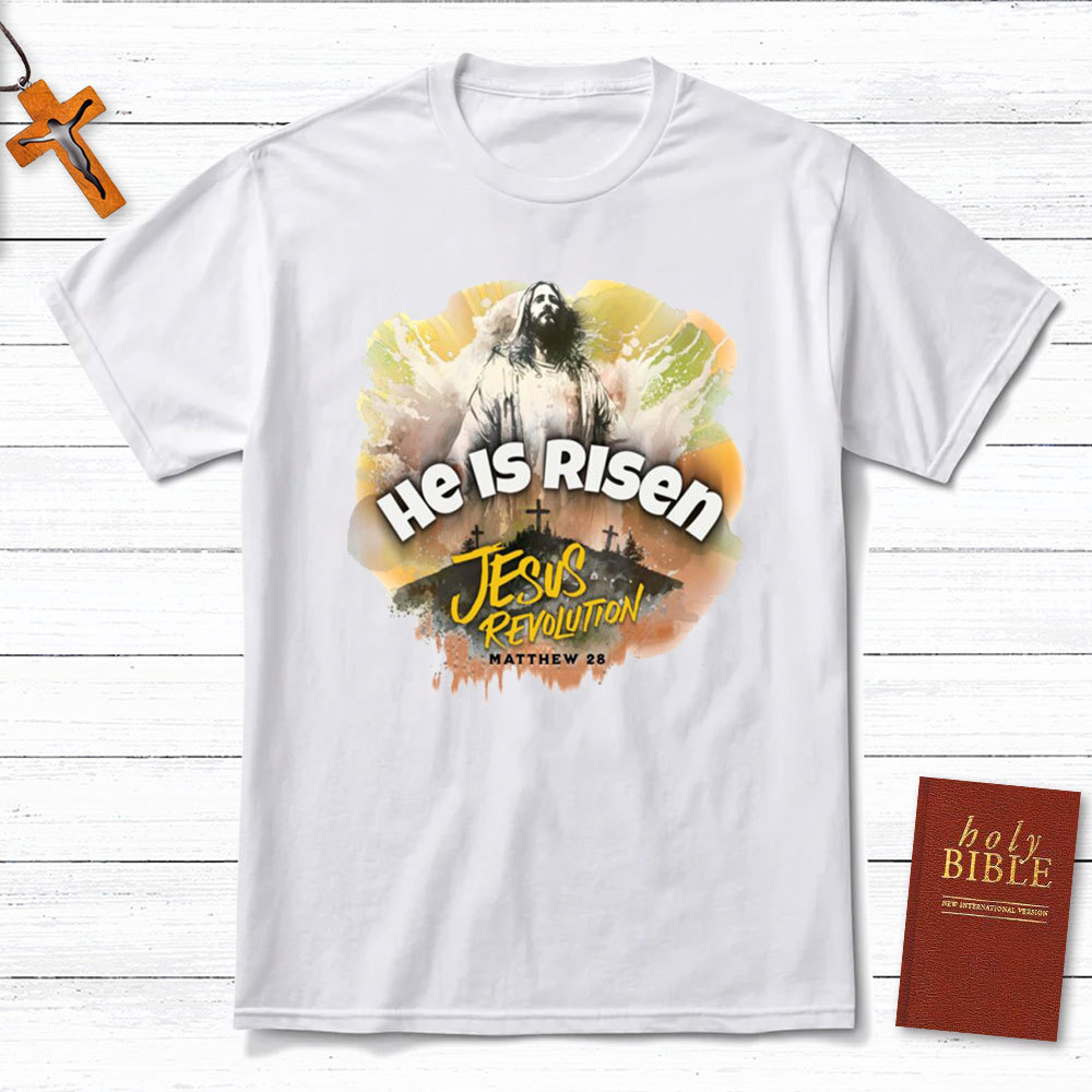 He Is Risen Christian T-Shirt