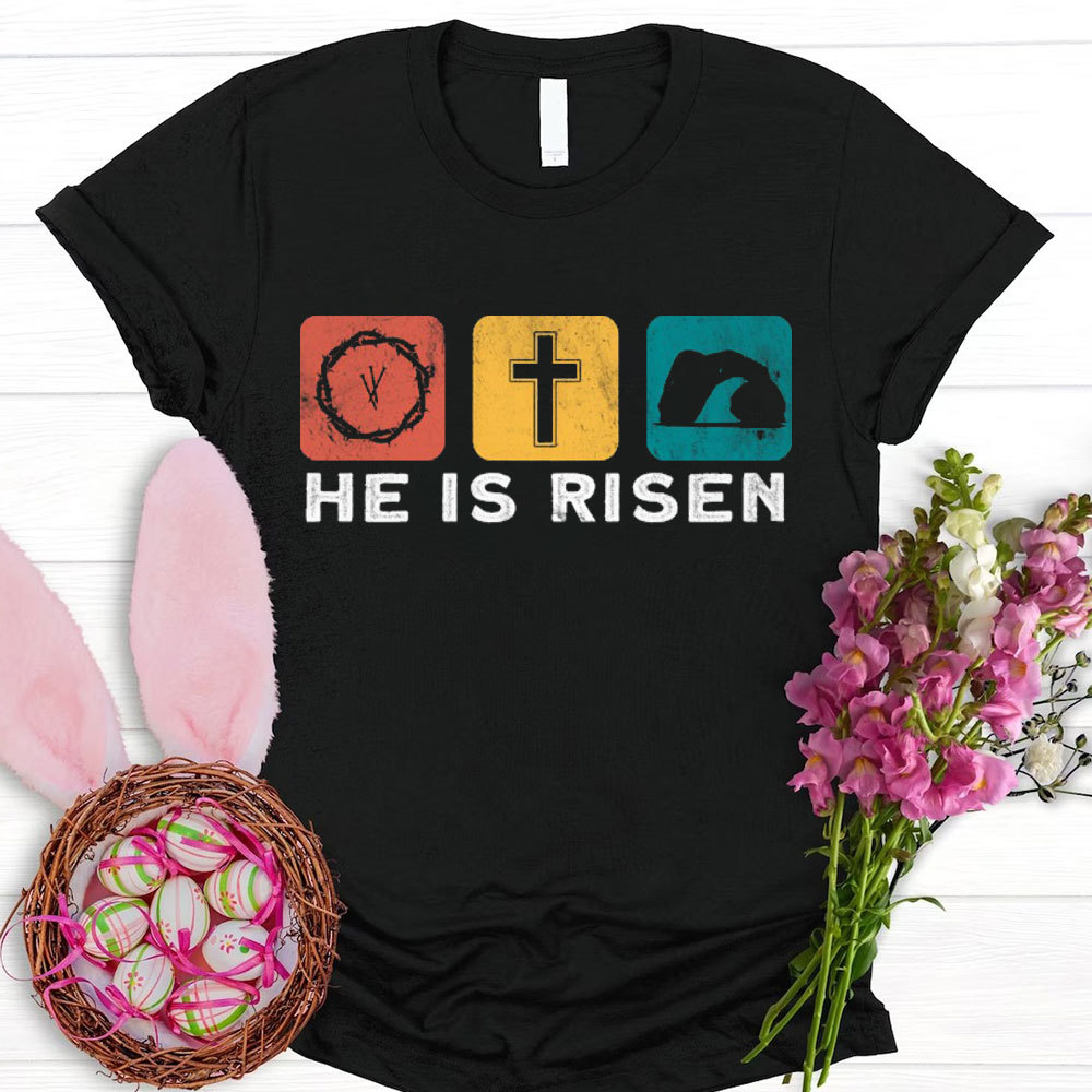 He Is Risen Christian T-Shirt