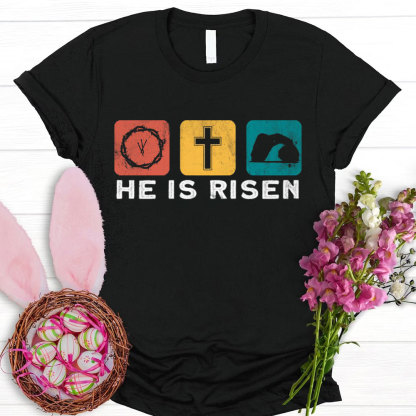He Is Risen Christian T-Shirt