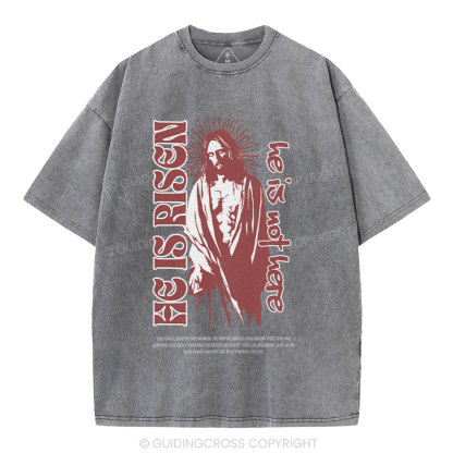 He Is Risen Christian Washed T-Shirt