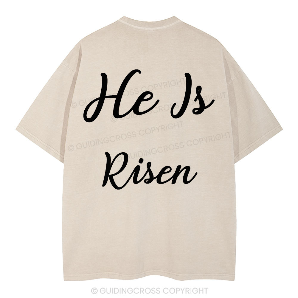 He Is Risen Christian Washed T-Shirt