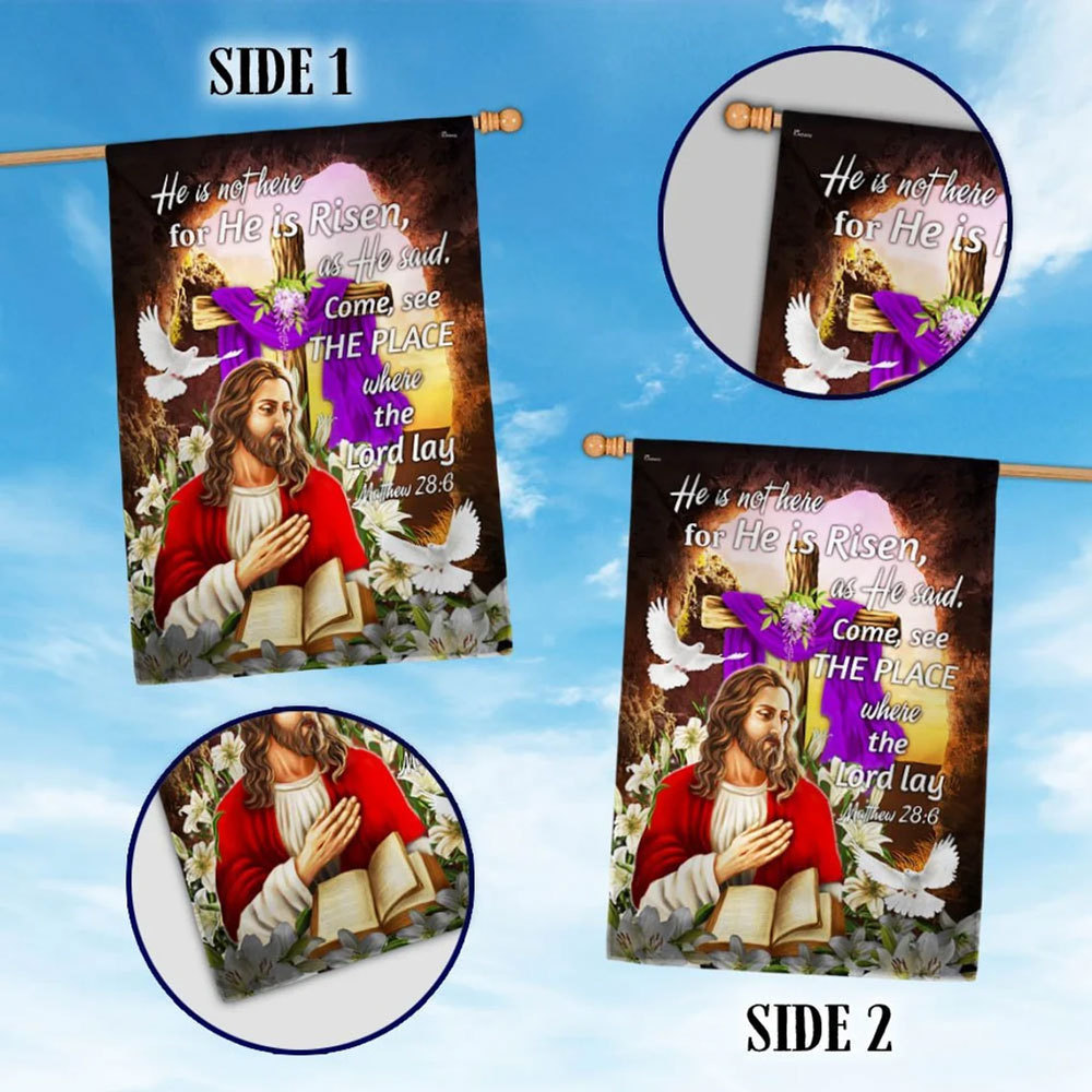 He Is Risen Come See The Place Where the Lord Lay Christian Cross Flag