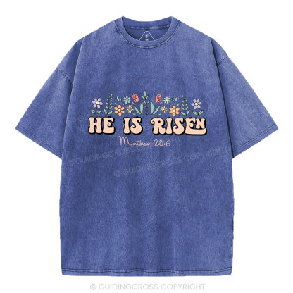 He Is Risen Flower Christian Washed T-Shirt