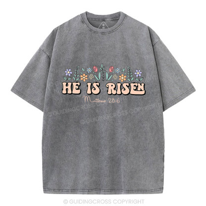 He Is Risen Flower Christian Washed T-Shirt