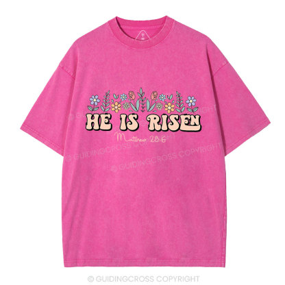 He Is Risen Flower Christian Washed T-Shirt
