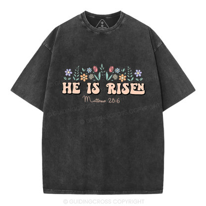 He Is Risen Flower Christian Washed T-Shirt