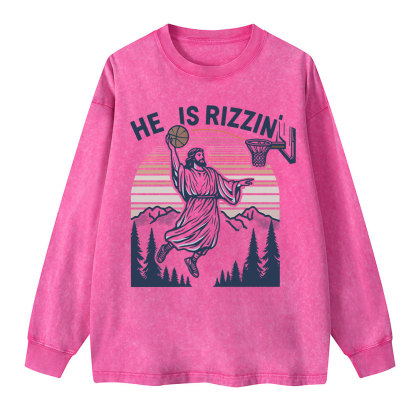 He Is Rizzen Washed Long Sleeve T-Shirt