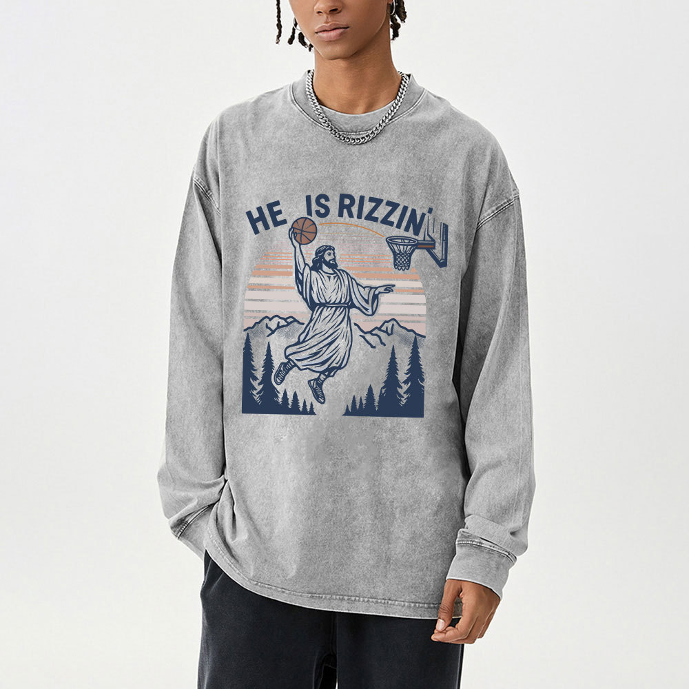 He Is Rizzen Washed Long Sleeve T-Shirt