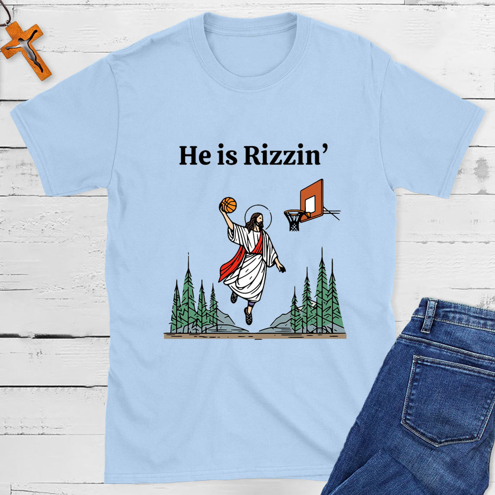 He Is Rizzen Christian T-Shirt