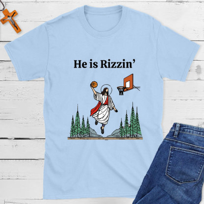He Is Rizzen Christian T-Shirt