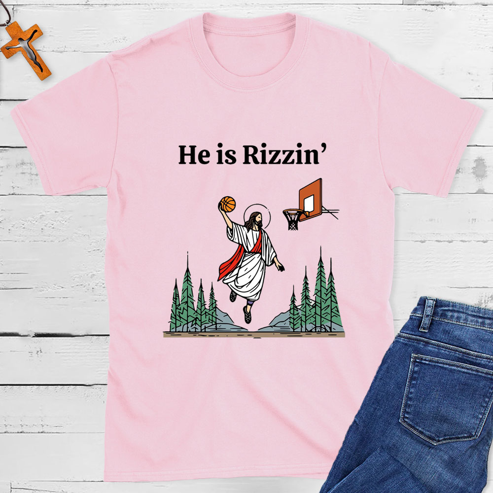 He Is Rizzen Christian T-Shirt