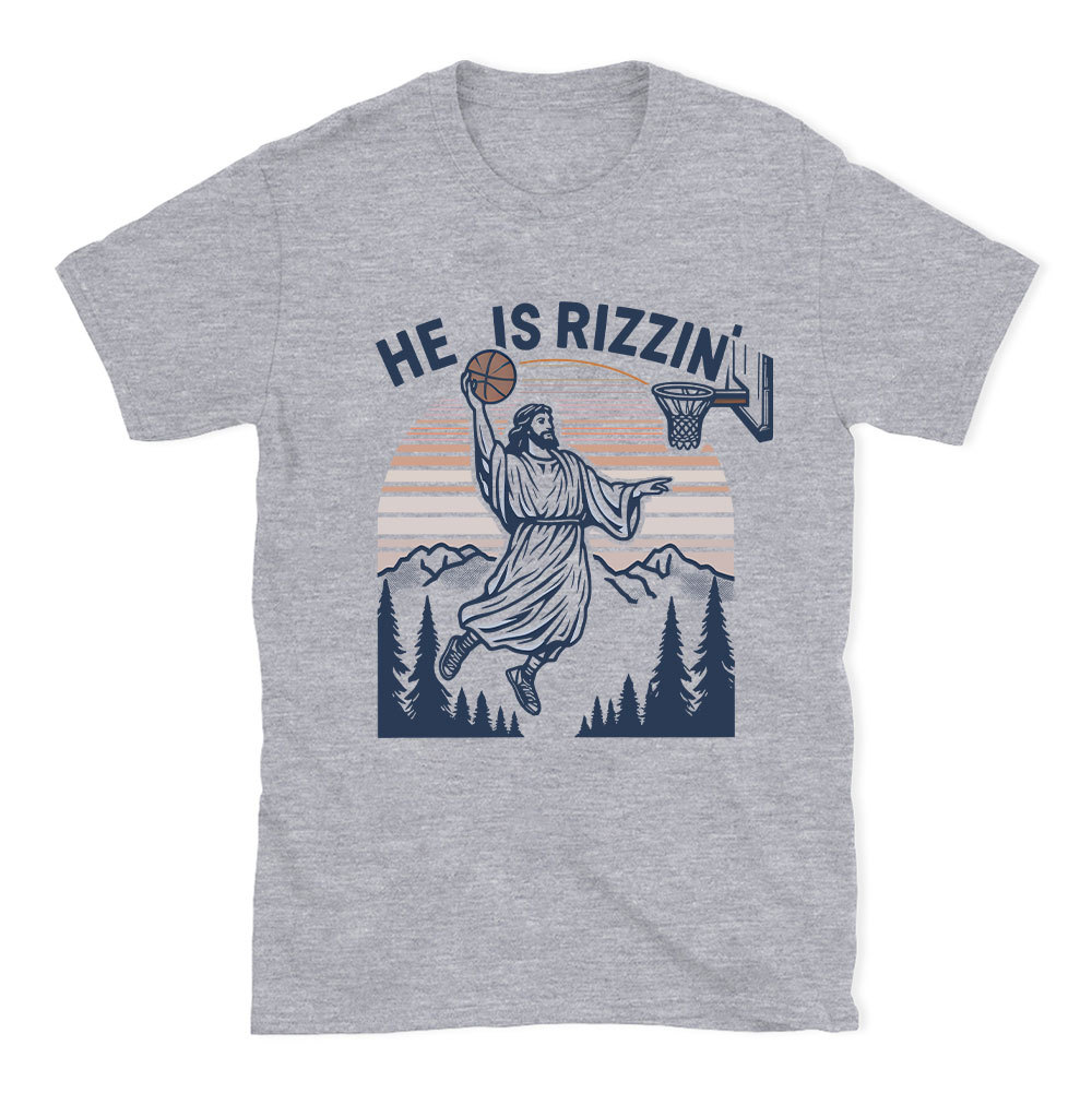 He Is Rizzen Christian T-Shirt