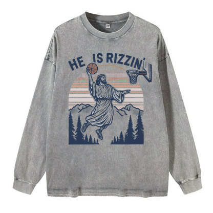 He Is Rizzen Washed Long Sleeve T-Shirt