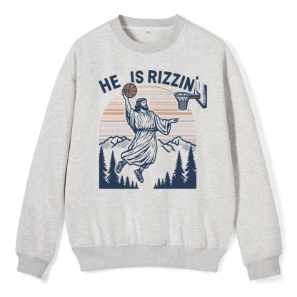 He Is Rizzin Christian Fleece Sweatshirt