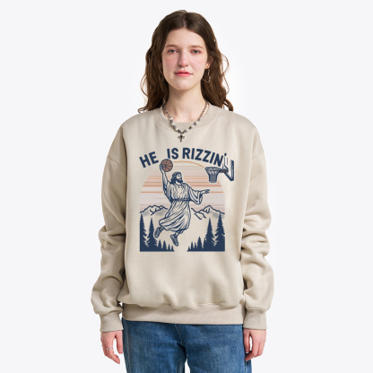 He Is Rizzin Christian Fleece Sweatshirt