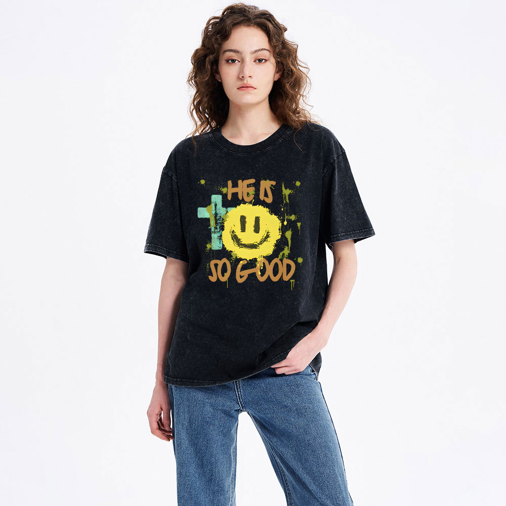 He Is So Good Christian Washed T-Shirt