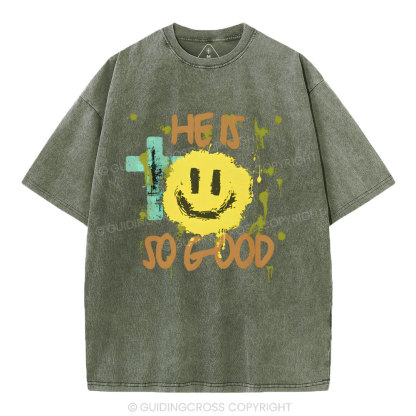 He Is So Good Christian Washed T-Shirt