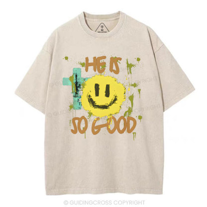 He Is So Good Christian Washed T-Shirt