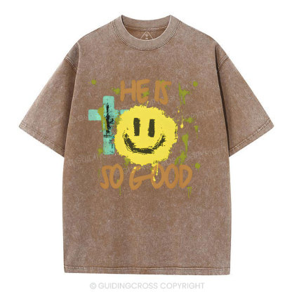 He Is So Good Christian Washed T-Shirt