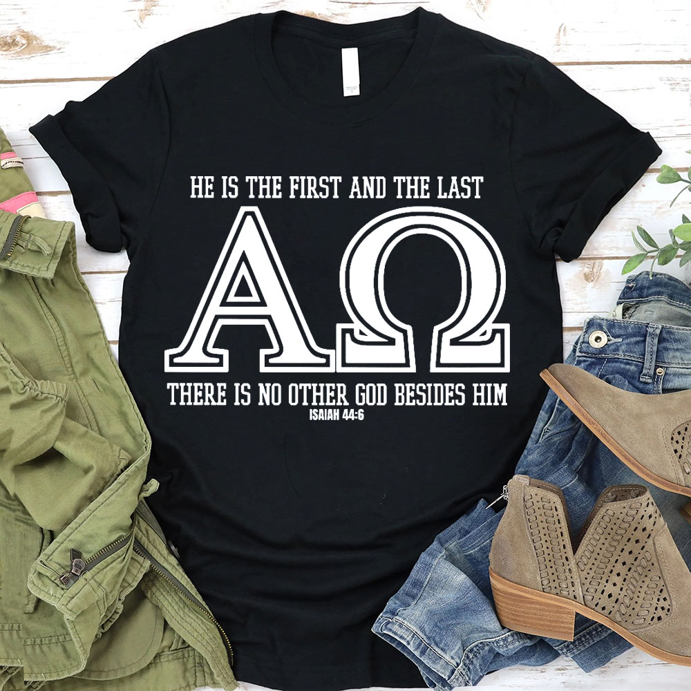 He Is The Frist And The Last Christian T-Shirt