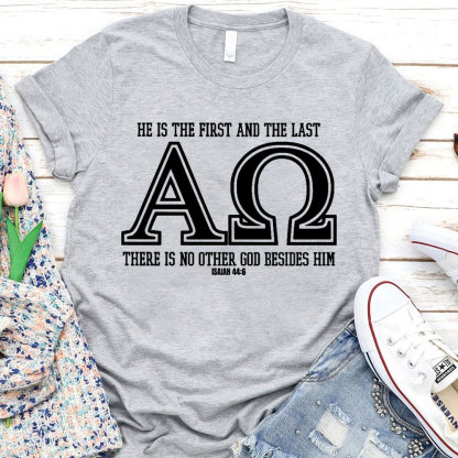 He Is The Frist And The Last Christian T-Shirt