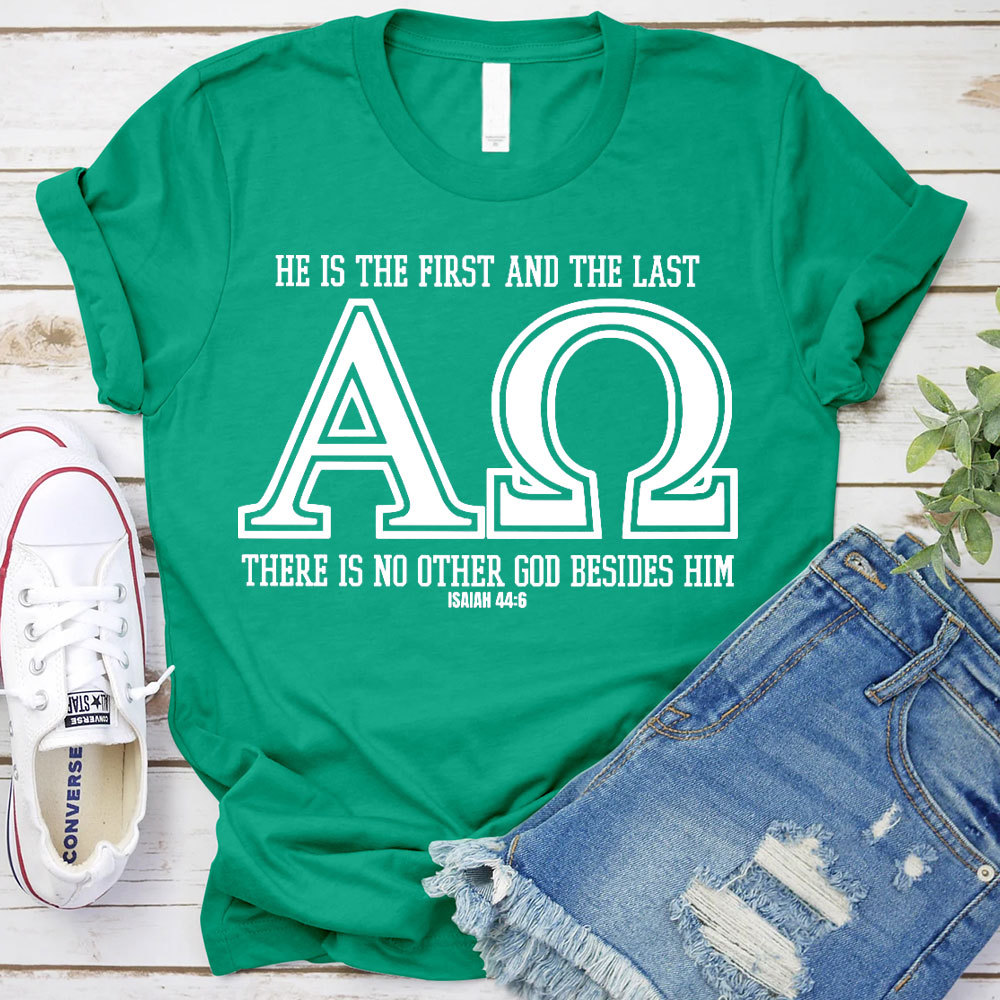 He Is The Frist And The Last Christian T-Shirt