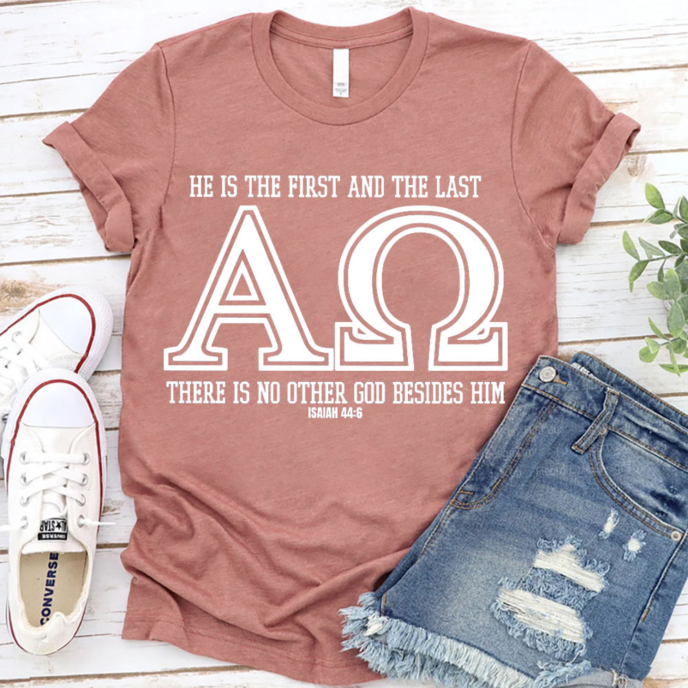 He Is The Frist And The Last Christian T-Shirt