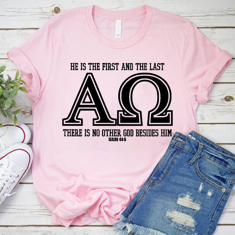 He Is The Frist And The Last Christian T-Shirt