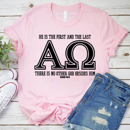 He Is The Frist And The Last Christian T-Shirt