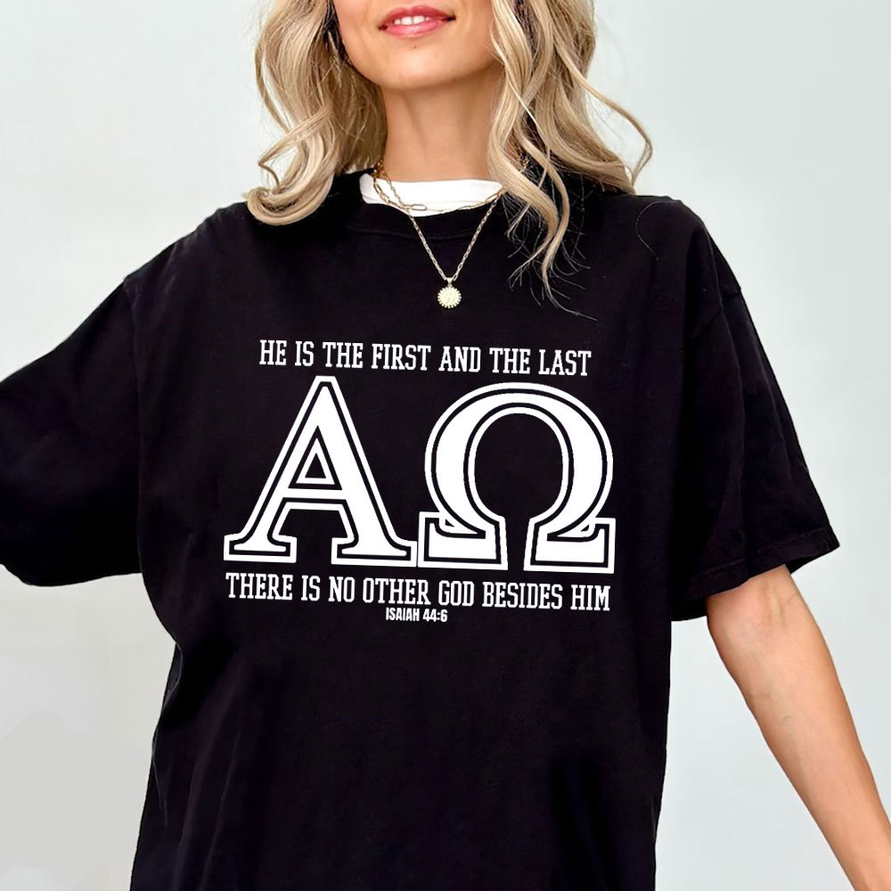 He Is The Frist And The Last Christian T-Shirt