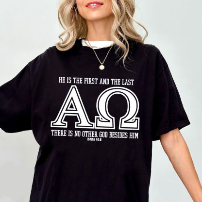 He Is The Frist And The Last Christian T-Shirt