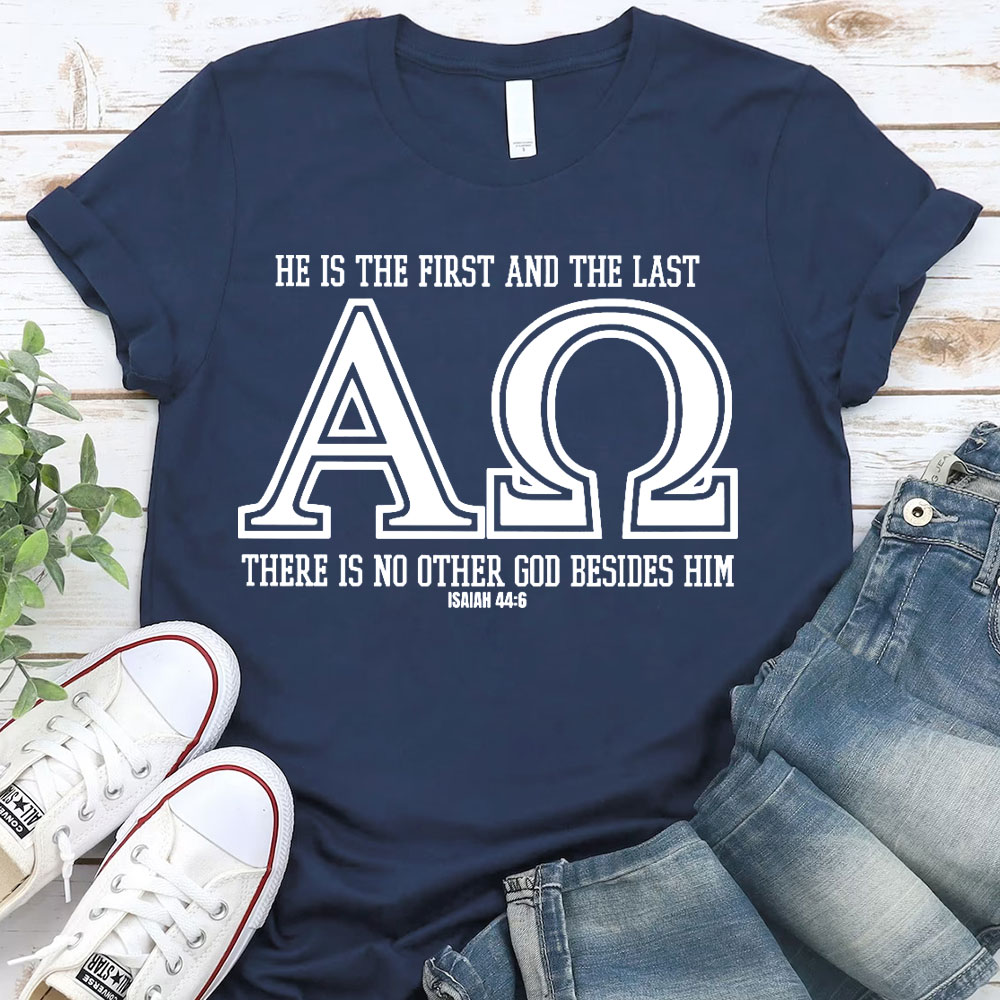 He Is The Frist And The Last Christian T-Shirt