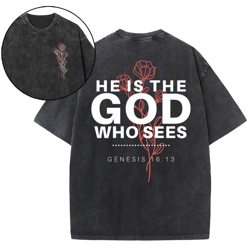He Is The God Who Sees Christian Washed T-Shirt