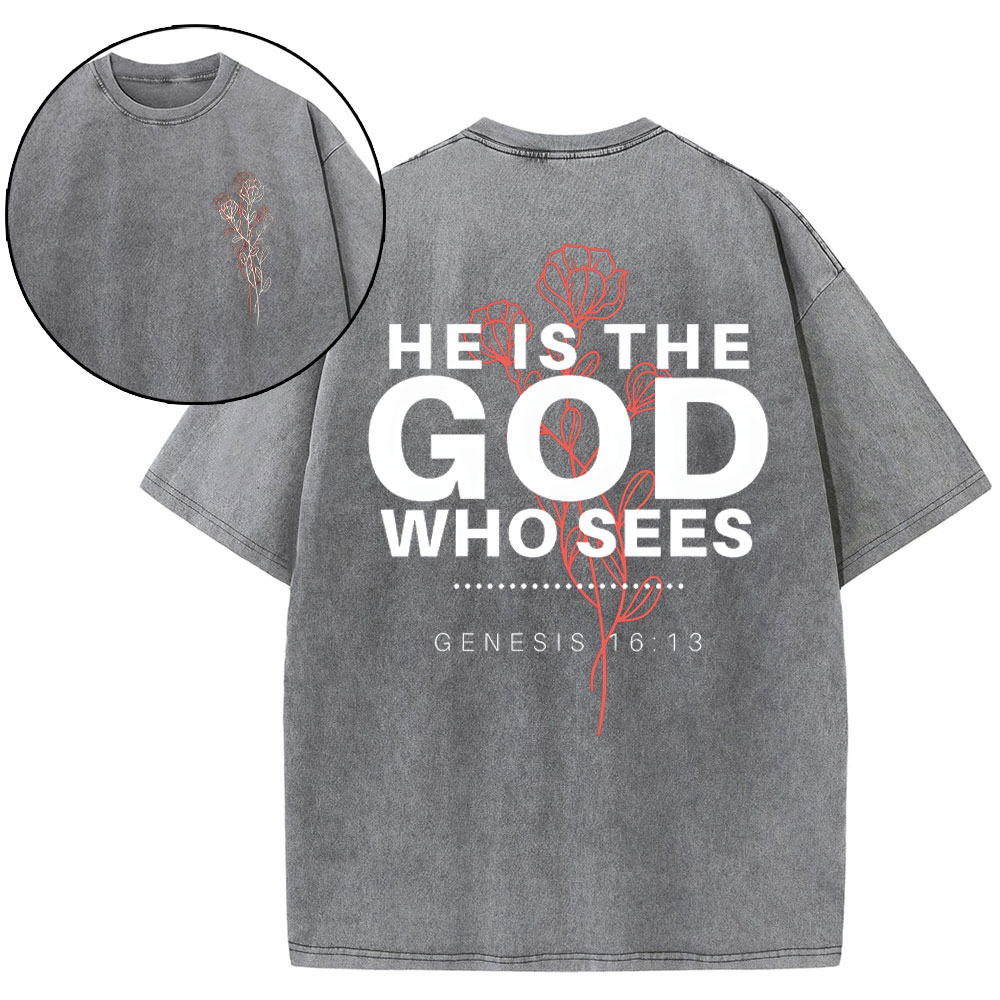He Is The God Who Sees Christian Washed T-Shirt