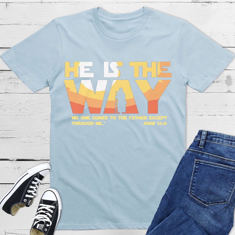 He Is The Way Christian T-Shirt