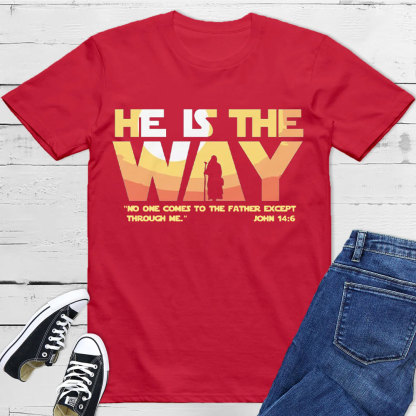 He Is The Way Christian T-Shirt