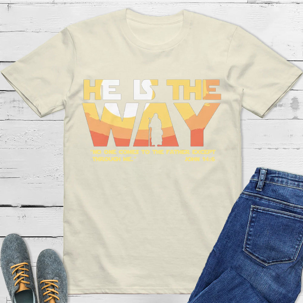 He Is The Way Christian T-Shirt