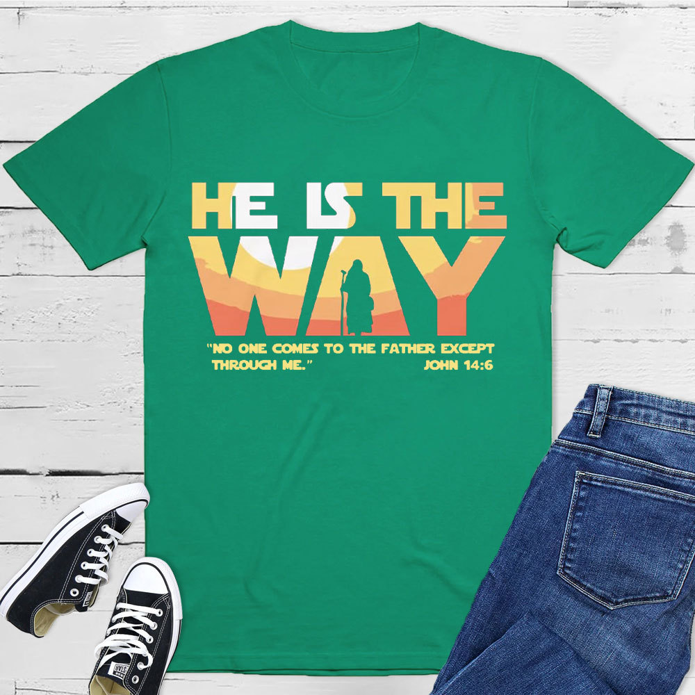 He Is The Way Christian T-Shirt