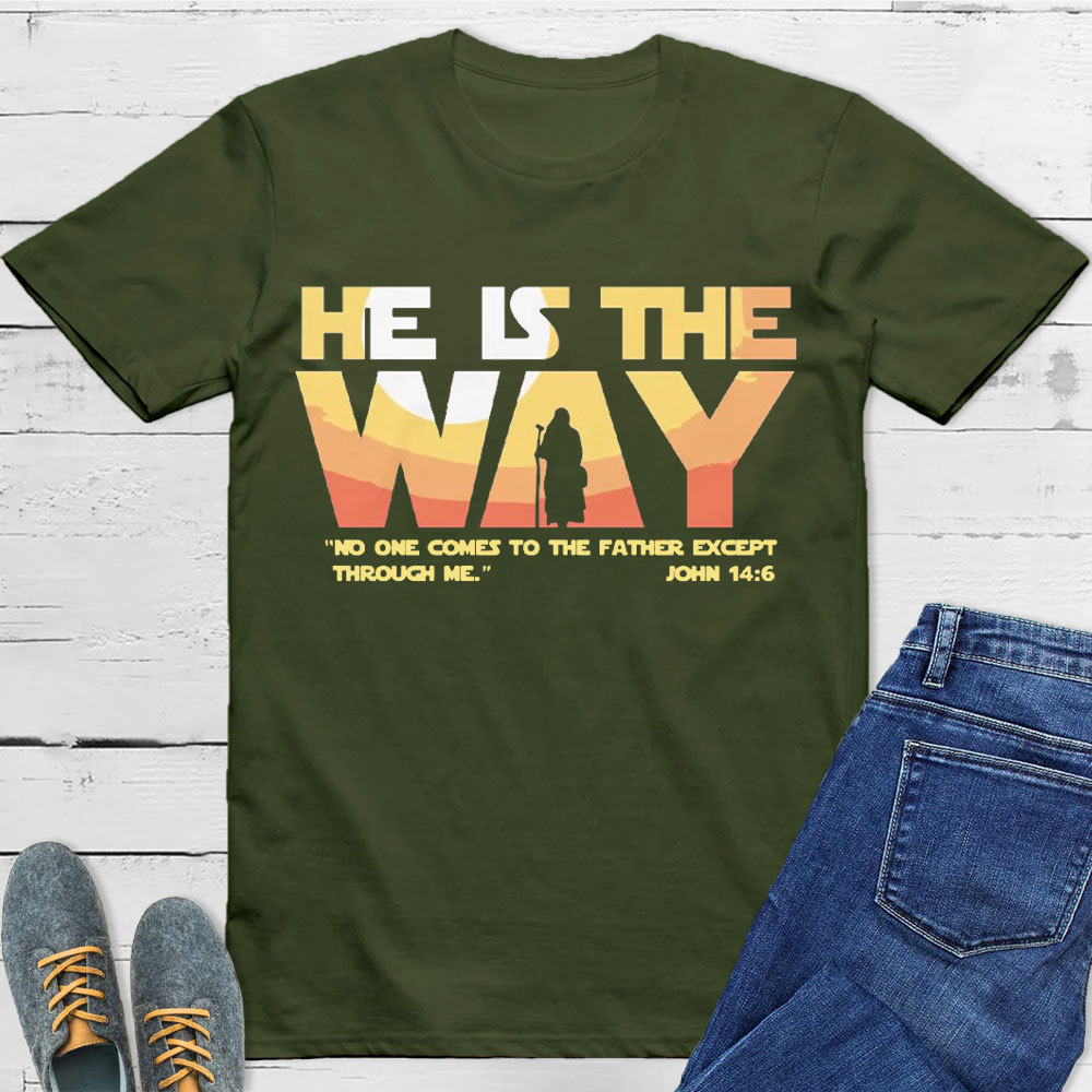 He Is The Way Christian T-Shirt